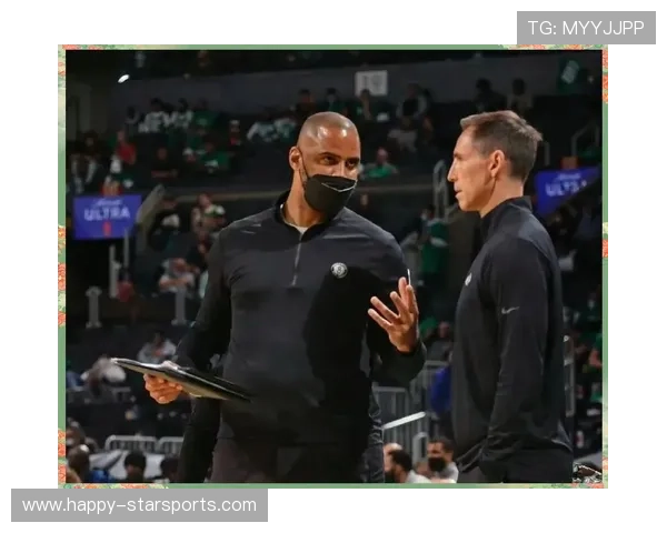 篮网主帅赛季结束后可能离任 球队未来方向引发热议